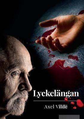Lyckelängan - Axel Vilde - cover
