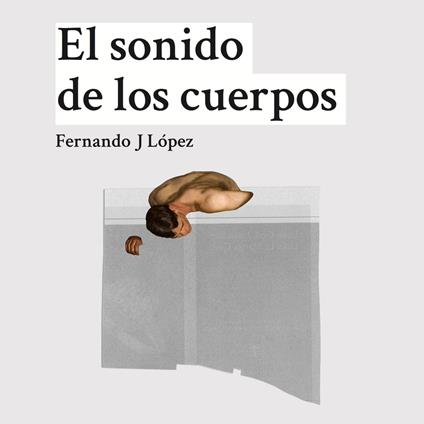 El sonido de los cuerpos