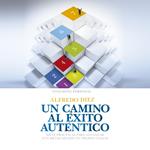Un camino al éxito auténtico