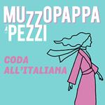 Coda all'italiana12 - Muzzopappa a pezzi