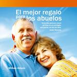 El Mejor Regalo para los Abuelos