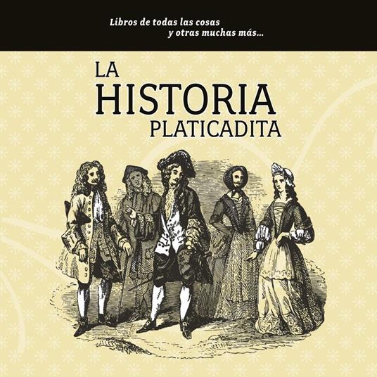 La historia platicadita