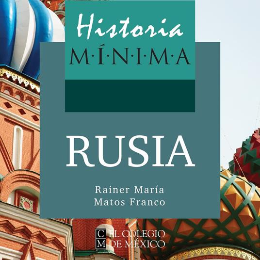 HISTORIA MÍNIMA DE RUSIA