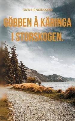 Goebben a Karinga i Storskogen.: Kaserier. - Dick Henriksson - cover