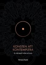 Konsten att kontemplera: En mild väg till helhet och lycka