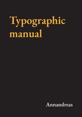 Typographic manual - - Annandreas - cover