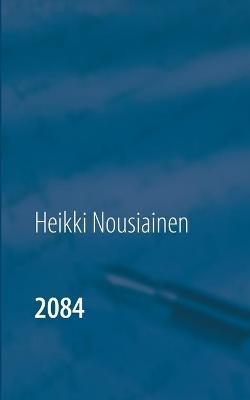 2084 - Heikki Nousiainen - cover