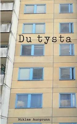 Du tysta - Niklas Aurgrunn - cover