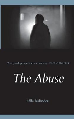 The Abuse - Ulla Bolinder - cover