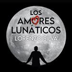 Los amores lunáticos