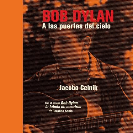 Bob Dylan. A las puertas del cielo
