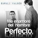 Me enamoré del hombre perfecto