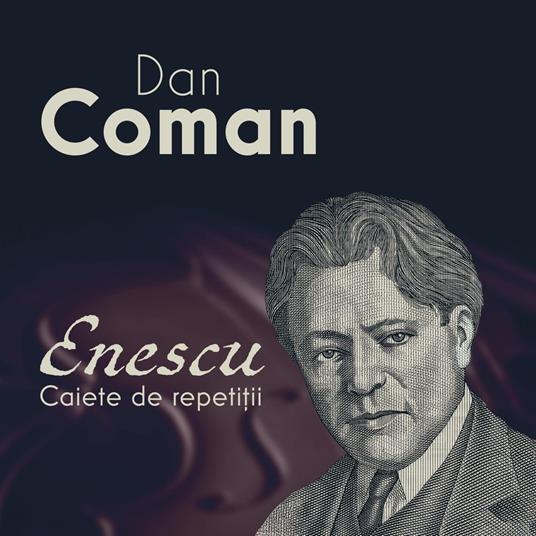 Enescu. Caiete de repeti?ii