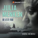 Julia Menken - Die letzte Frau