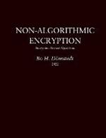 Non-Algorithmic Encryption: Encryption Beyond Algorithms