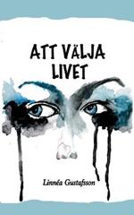 Att valja livet