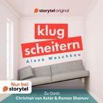 Klugscheitern - Christian von Aster & Roman Shamov