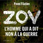 ZOV: L'homme qui a dit non à la guerre