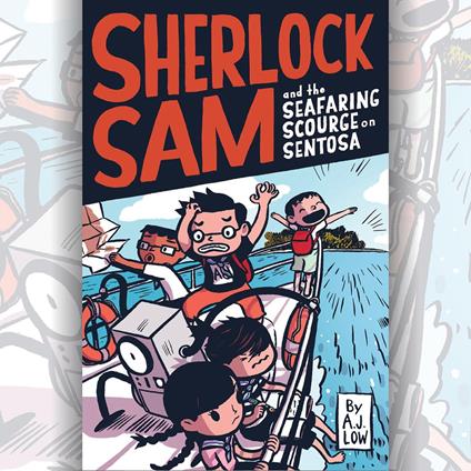 Sherlock Sam and the Seafaring Scourge on Sentosa