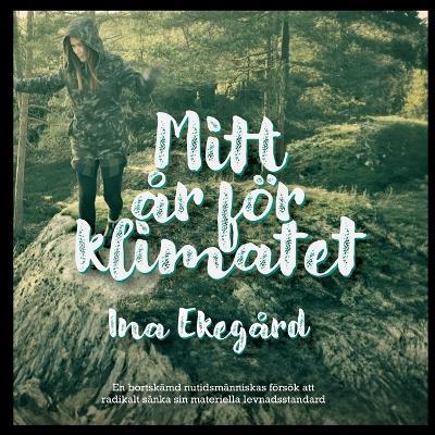 Mitt år för klimatet - Ina Ekegård - cover