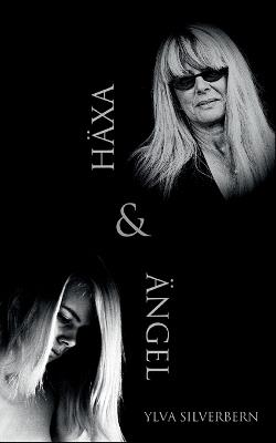 Häxa & ängel - Ylva Silverbern - cover