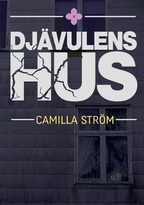 Djävulens hus - Camilla Ström - cover