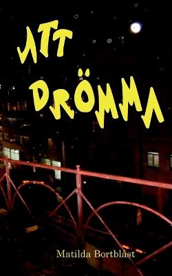 Att drömma - Matilda Bortblåst - cover