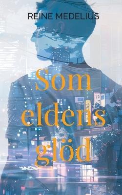 Som eldens glöd - Reine Medelius - cover