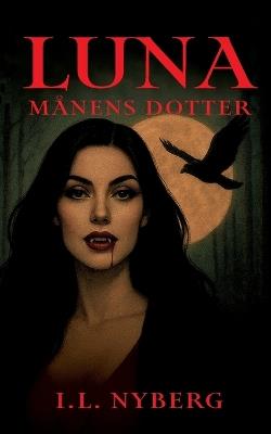 Luna - Månens Dotter - I L Nyberg - cover