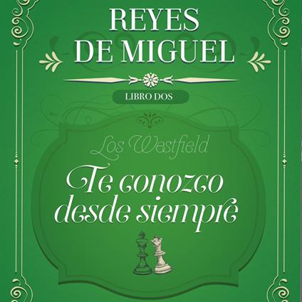 Te conozco desde siempre: Los Westfield, libro 2