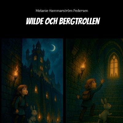 Wilde och bergtrollen - Melanie Hammarström Pedersen - cover