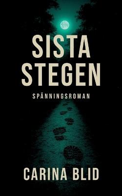 Sista stegen - Carina Blid - cover