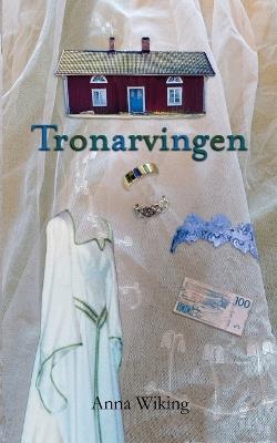 Tronarvingen - Anna Wiking - cover