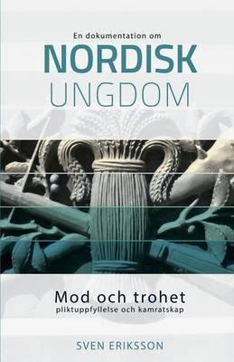 Mod Och Trohet, Pliktuppfyllelse Och Kamratskap - Sven Eriksson - cover