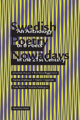 Swedish Poetry Nowadays; An Anthology of 6 Poets in the 21st Century - cover