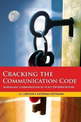 Cracking the Communication Code - LIV Larsson,Katarina Hoffmann - cover