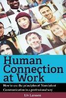 Human Connection at Work; How to use the principles of Nonviolent Communication in a professional way - LIV Larsson - cover