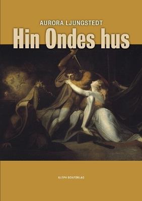 Hin Ondes hus - Aurora Ljungstedt - cover
