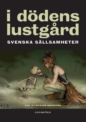 I doedens lustgard: Svenska sallsamheter - Zacharias Topelius,Frank Heller,Helena Nyblom - cover