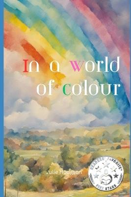 In a world of colour - Julie Hodgson - cover