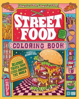Street Food Coloring Book: Delicious Treats from Cities around the World - Alexander Rosso - cover