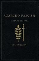 Anarcho-Fascism: Nature Reborn - Jonas Nilsson - cover