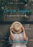 Carry On Singing: Quarantine Choir - Julie Hodgson - cover