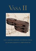 Vasa II: Part 1. Martnet, whipstaff, and spritsail topsail. The material remains of a 1628 warship rig