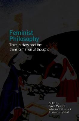 Feminist Philosophy: Time, History and the Transformation of Thought - cover