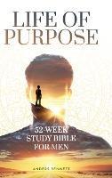 Life Of Purpose: 52-Week Study Bible for Men - Anders Bennett - cover