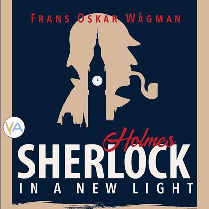 Sherlock Holmes in a New Light