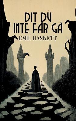 Dit du inte far ga - Emil Haskett - cover
