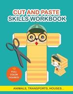 Cut and Paste Skills Workbook: Activity Book for Kids. Childrens Activity Books. Scissor Cutting Activities