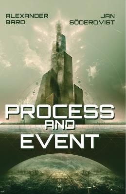 Process and Event - Alexander Bard,Jan Söderqvist - cover